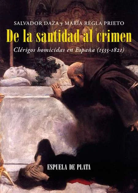 Portada de «De la santidad al crimen», de Salvador Daza Palacios, María Regla Prieto