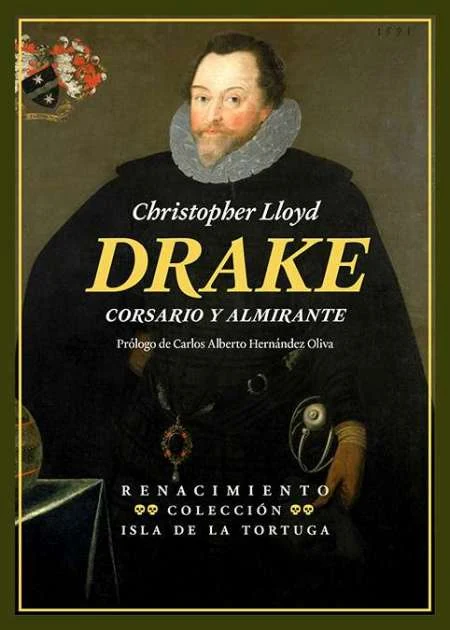 Portada de «Drake. Corsario y almirante», de Christopher Lloyd