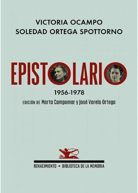 Portada de «Epistolario. 1956-1978», de Victoria Ocampo, Soledad Ortega Spottorno