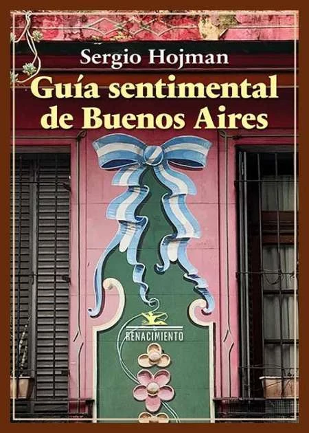Portada de «Guía sentimental de Buenos Aires», de Sergio Hojman