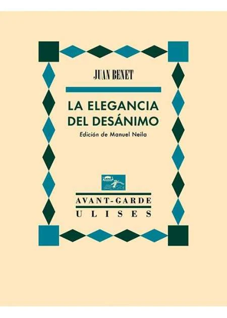 Portada de «La elegancia del desánimo», de Juan Benet