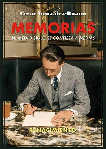 Portada de «Memorias. Mi medio siglo se confiesa a medias», de César González-Ruano