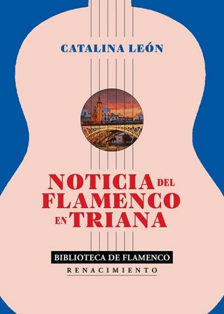 Portada de «Noticia del flamenco en Triana», de Catalina León