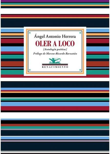 Portada de «Oler a loco», de Ángel Antonio Herrera