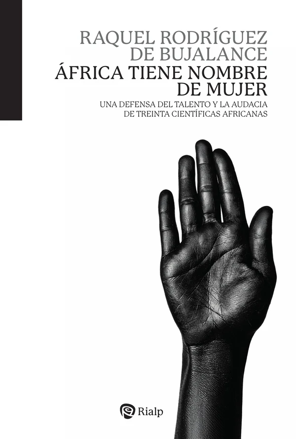Portada de «África tiene nombre de mujer. Una defensa del talento y la audacia de treinta científicas africanas», de Raquel Rodríguez de Bujalance
