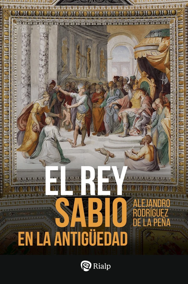 Portada de «El Rey Sabio en la Antigüedad», de Manuel Alejandro Rodríguez de la Peña