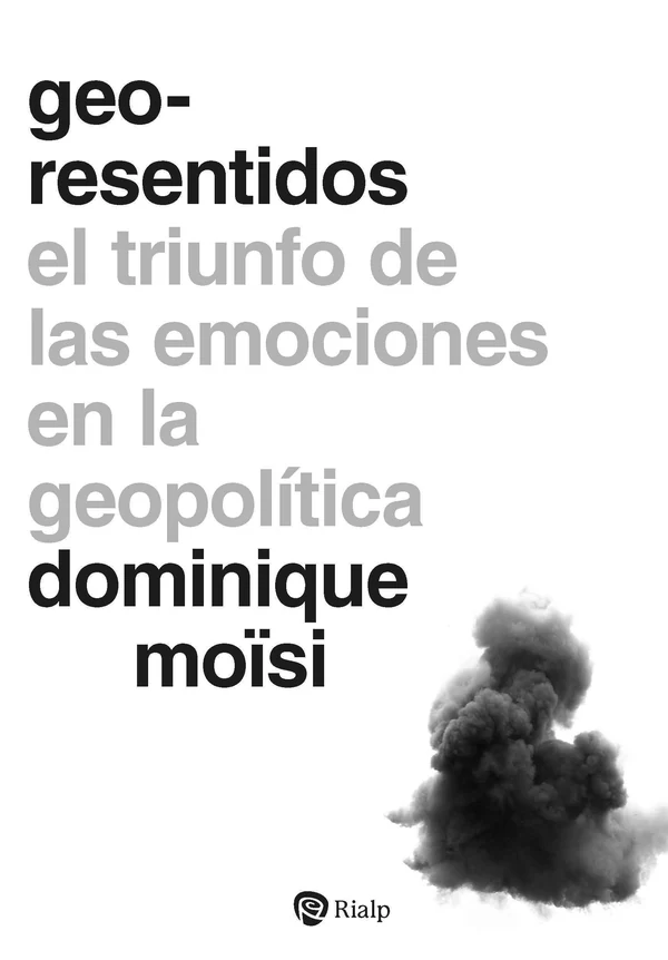 Portada de «Geo-resentidos», de Dominique Moïsi
