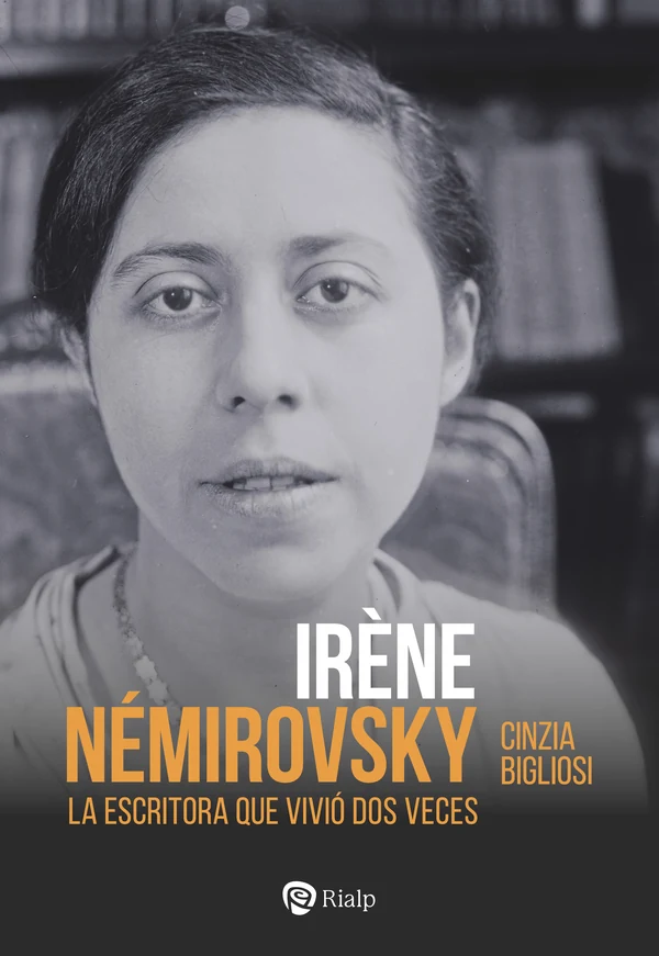 Portada de «Irène Némirovsky. La escritora que vivió dos veces», de Cinzia Bigliosi