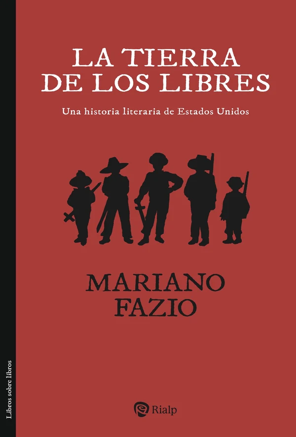 Portada de «La tierra de los libres», de Mariano Fazio Fernández