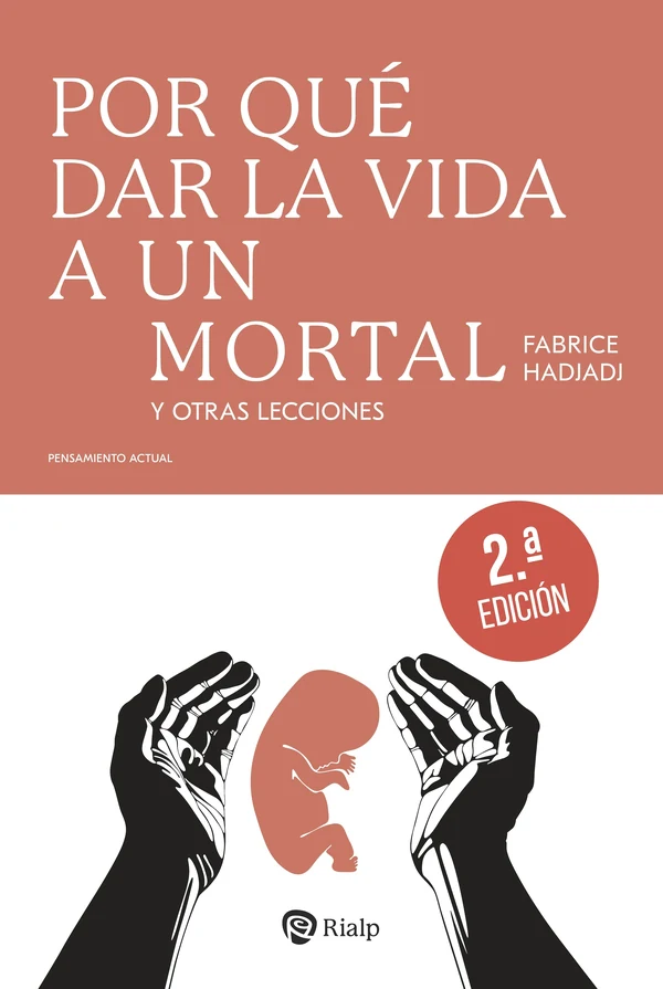 Portada de «Por qué dar la vida a un mortal», de Fabrice Hadjadj