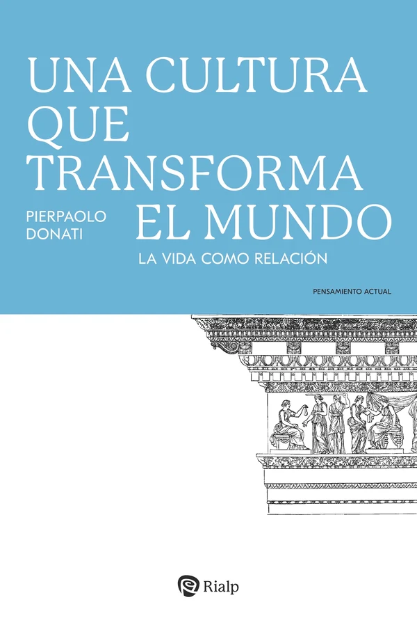 Portada de «Una cultura que transforma el mundo», de Pierpaolo Donati