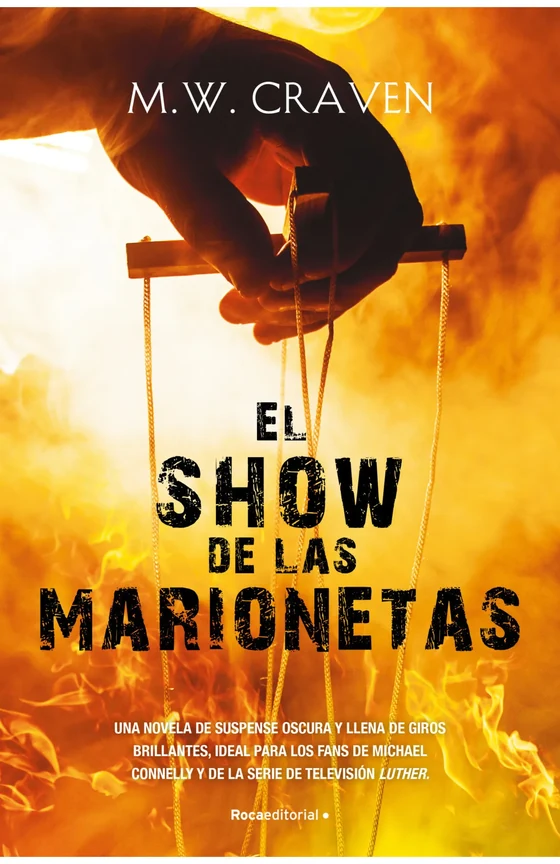 Portada de «El show de las marionetas (Serie Washington Poe 1)», de M.W. Craven