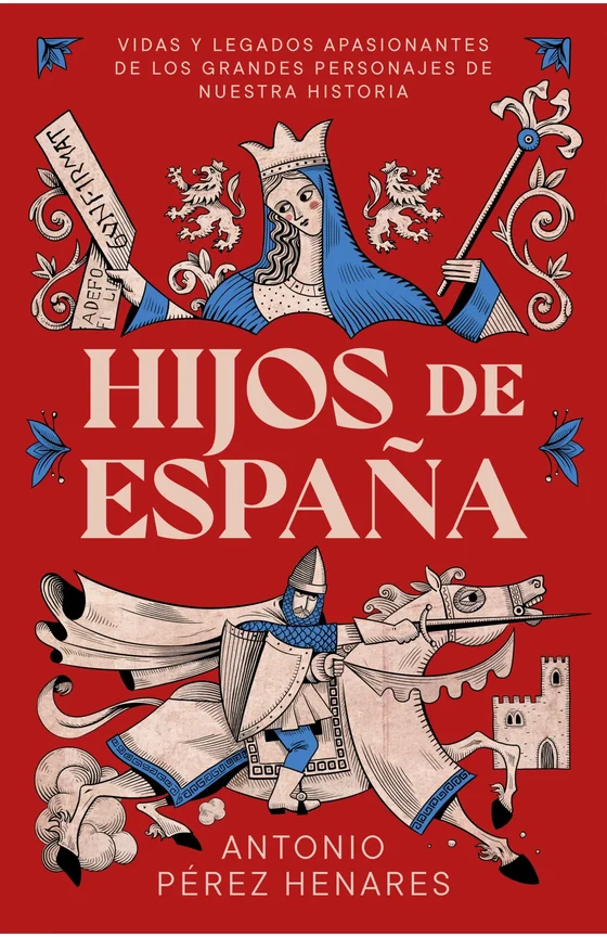 Portada de «Hijos de España», de Antonio Pérez Henares