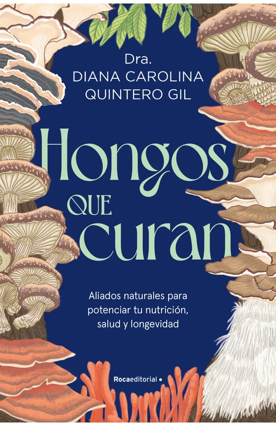 Portada de «Hongos que curan», de Diana Quintero