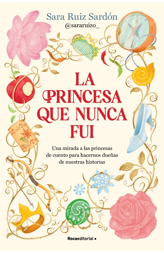 Portada de «La princesa que nunca fui», de Sara Ruiz Sardón