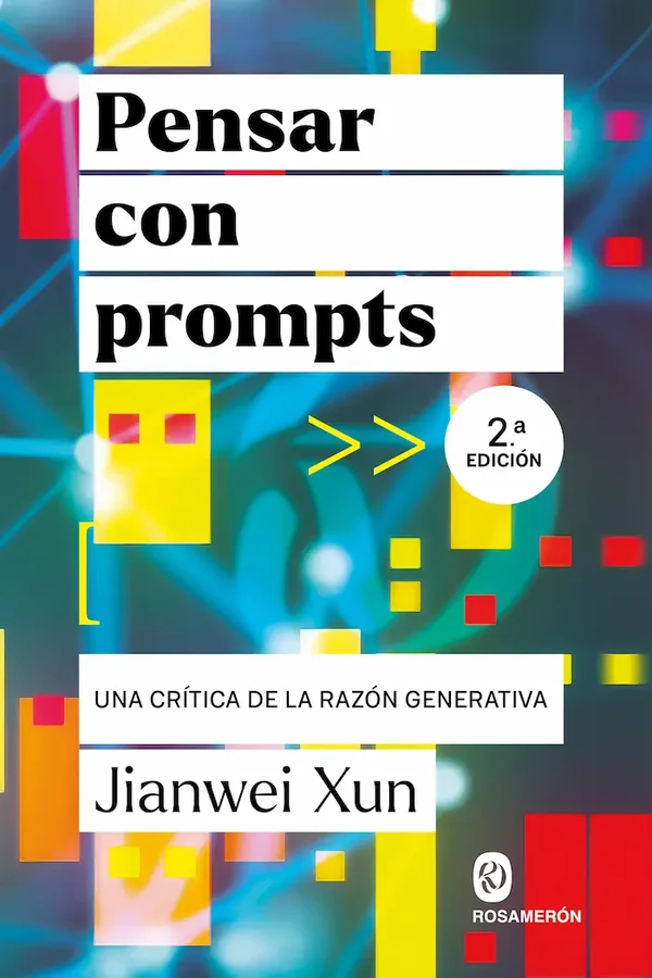 Portada de «Pensar con prompts», de Jianwei Xun