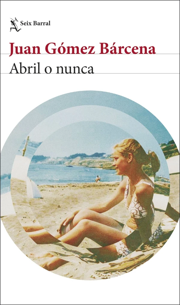 Portada de «Abril o nunca», de Juan Gómez Bárcena