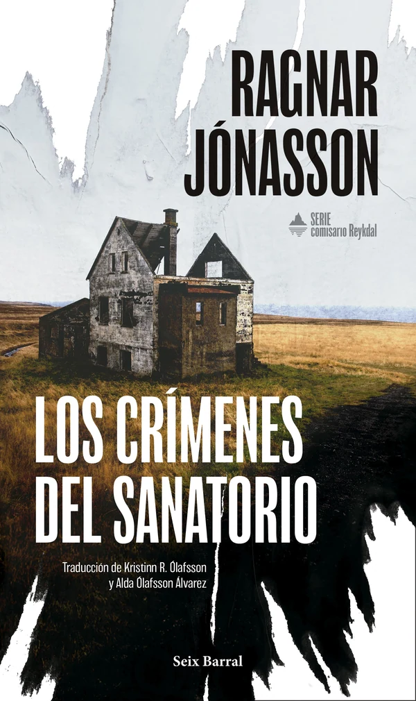 Portada de «Los crímenes del sanatorio (Serie Comisario Reykdal 1)», de Ragnar Jónasson
