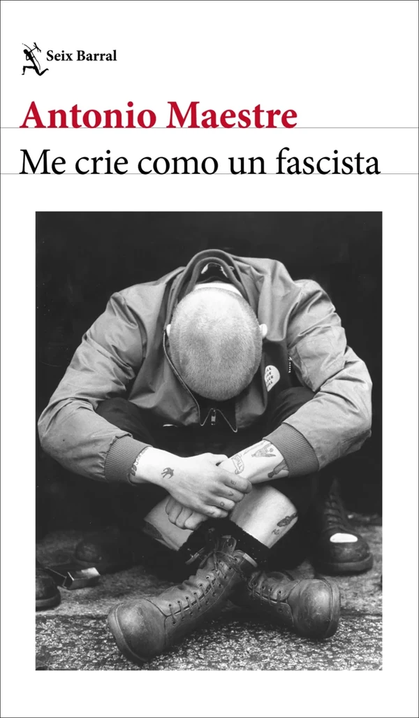 Portada de «Me crie como un fascista», de Antonio Maestre