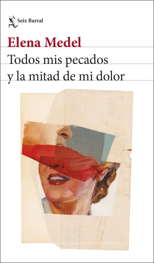 Portada de «Todos mis pecados y la mitad de mi dolor», de Elena Medel