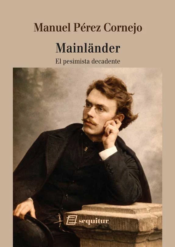 Portada de «Mainländer, el pesimista decadente», de Manuel Pérez Cornejo