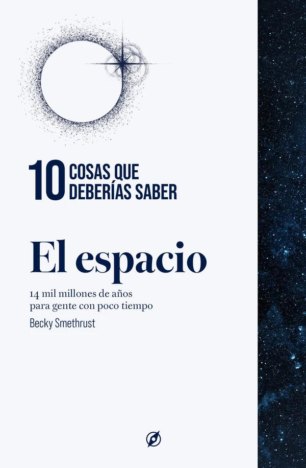 Portada de «10 cosas que deberías saber sobre el espacio», de Becky Smethurst