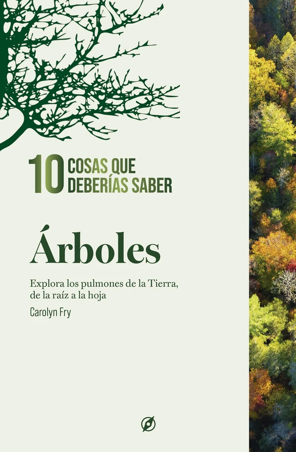 Portada de «10 cosas que deberías saber sobre los árboles», de Carolyn Fry