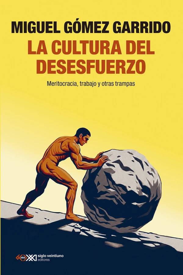 Portada de «La cultura del desesfuerzo», de Miguel Gómez Garrido