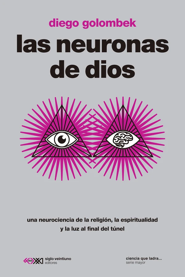 Portada de «Las neuronas de dios», de Diego Golombek
