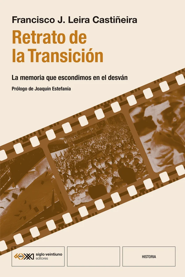 Portada de «Retrato de la Transición», de Francisco J. Leira Castiñeira