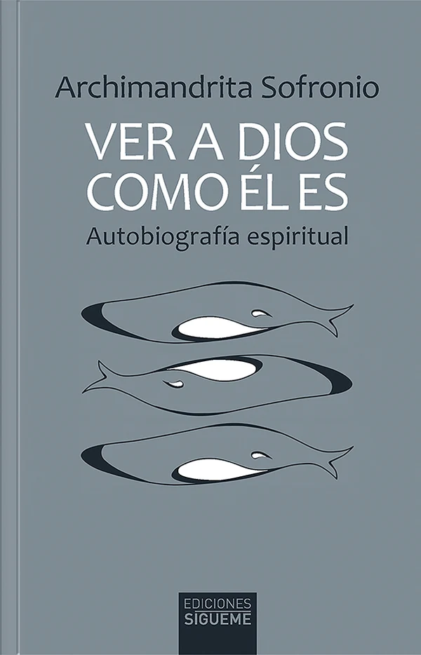 Portada de «Ver a Dios como Él es. Autobiografía espiritual», de Archimandrita Sofronio