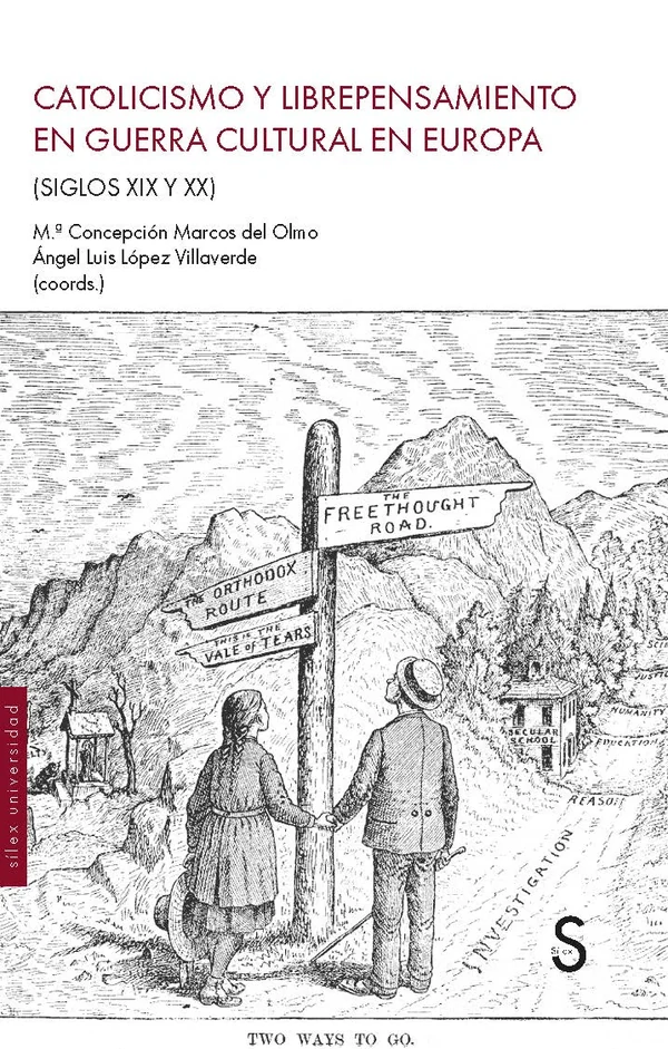 Portada de «Catolicismo y librepensamiento en guerra cultural en Europa (siglos XIX y XX)», de M.ª Concepción Marcos del Olmo, Ángel Luis López Villaverde