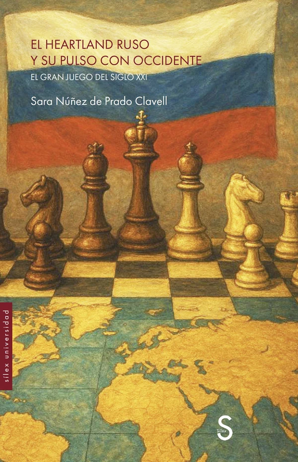 Portada de «El Heartland ruso y su pulso con Occidente. El gran juego del siglo XXI», de Sara Núñez de Prado Clavell