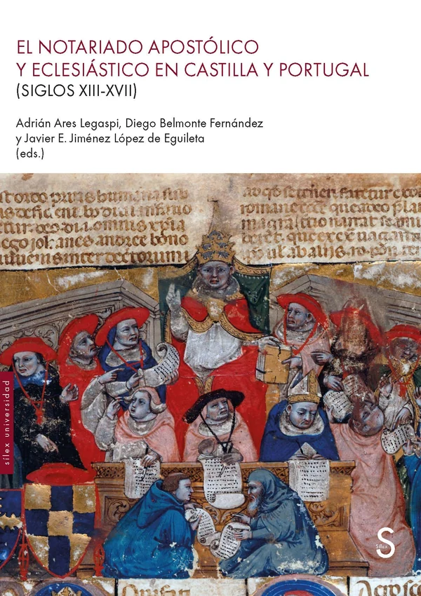 Portada de «El notariado apostólico y eclesiástico en Castilla y Portugal (siglos XIII-XVII)», de Adrián Ares Legaspi, Diego Belmonte Fernández, Javier E. Jiménez López de Eguileta