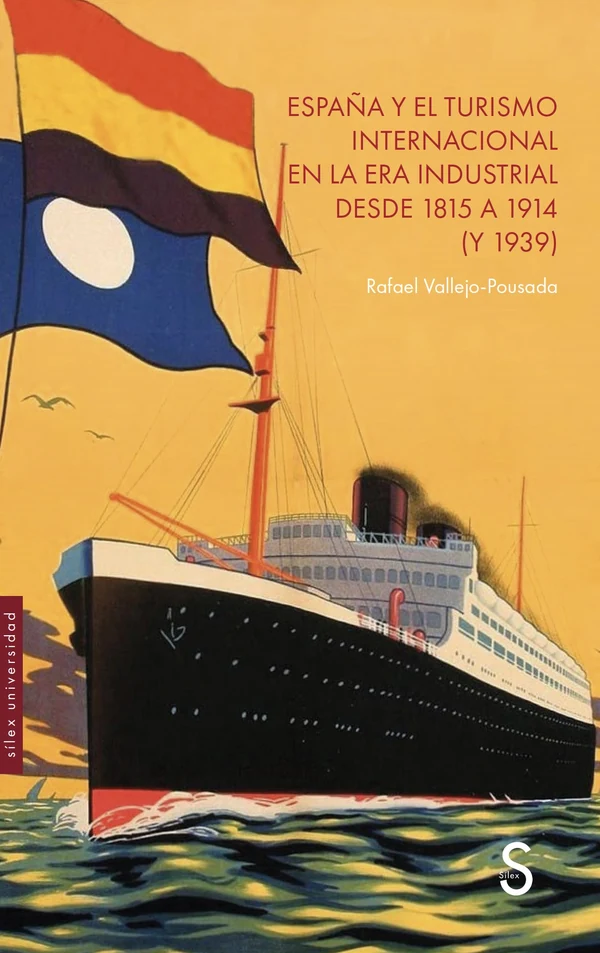 Portada de «España y el turismo internacional en la era industrial desde 1815-1914 (Y 1939)», de Rafael Vallejo-Pousada