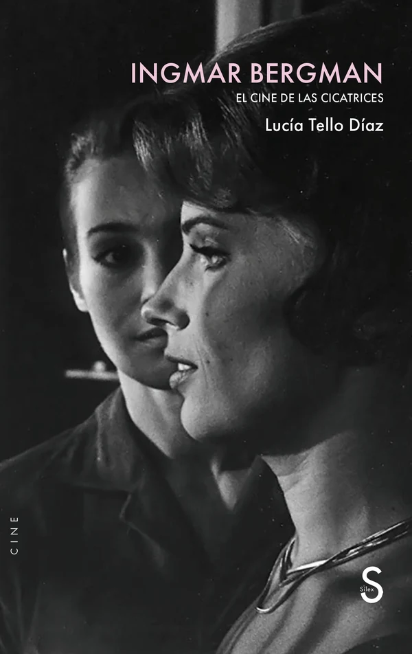 Portada de «Ingmar Bergman. El cine de las cicatrices», de Lucía Tello Díaz