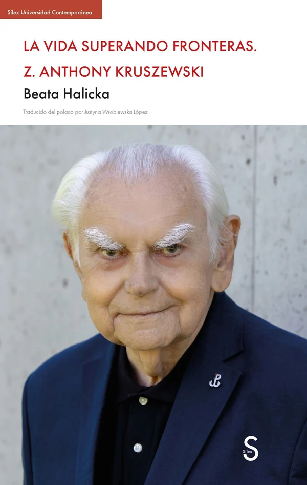 Portada de «LA VIDA SUPERANDO FRONTERAS. Z. ANTHONY KRUSZEWSKI», de Beata Halicka