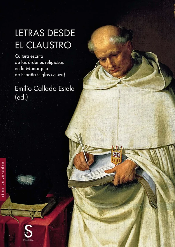 Portada de «Letras desde el claustro. Cultura escrita de las órdenes religiosas en la Monarquía de España (siglos XVI-XVIII)», de Emilio Collado Estela