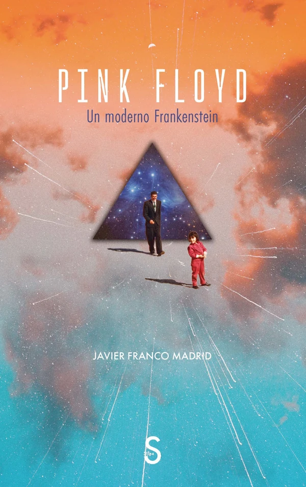 Portada de «Pink Floyd. Un moderno Frankenstein», de Javier Franco Madrid