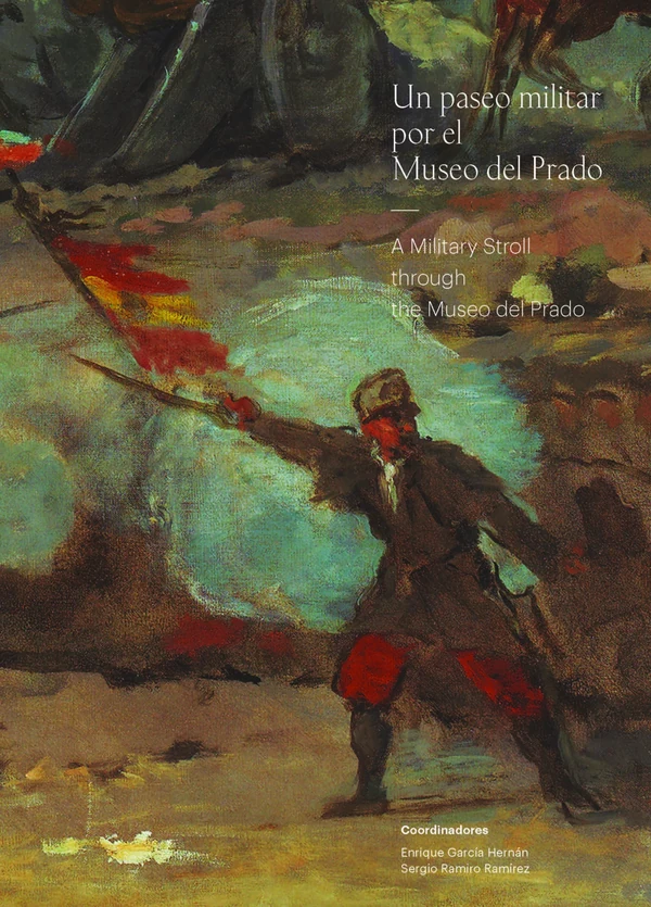 Portada de «Un paseo militar por el Museo del Prado», de Enrique García Hernán, Sergio Ramiro Ramírez