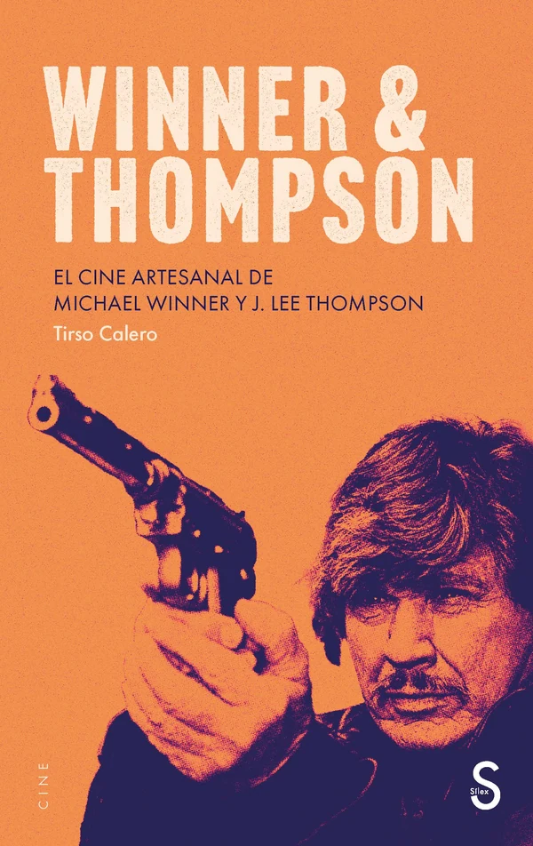 Portada de «Winner & Thompson. El cine artesanal de Michael Winner y J. Lee Thompson», de Tirso Calero
