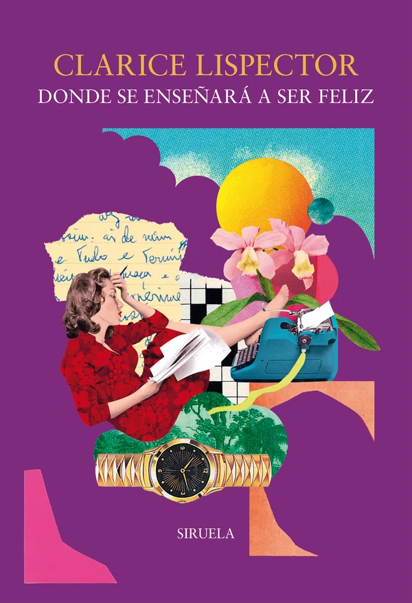 Portada de «Donde se enseñará a ser feliz», de Clarice Lispector