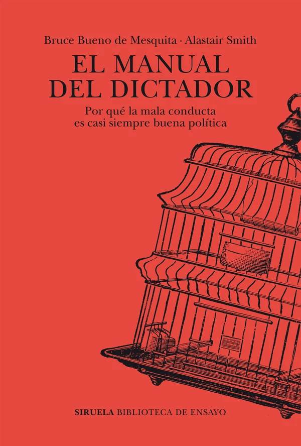 Portada de «El manual del dictador», de Bruce Bueno de Mesquita, Alastair Smith