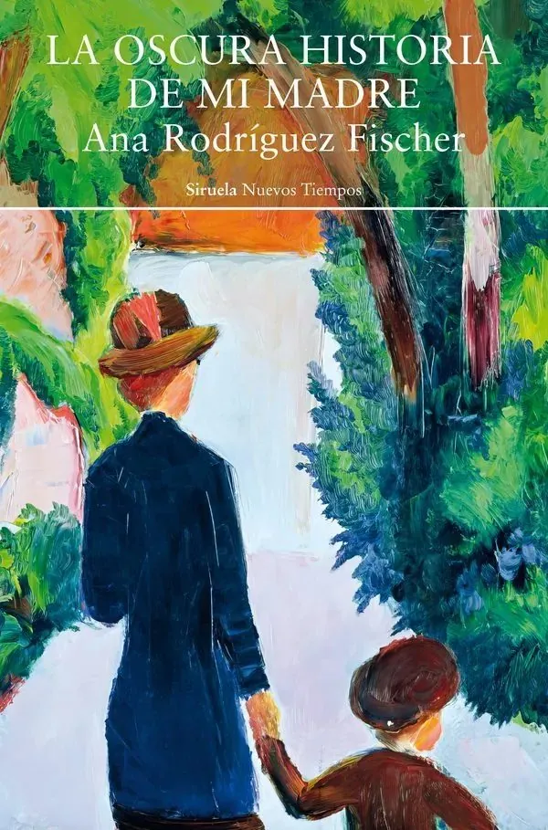 Portada de «La oscura historia de mi madre», de Ana Rodríguez Fischer