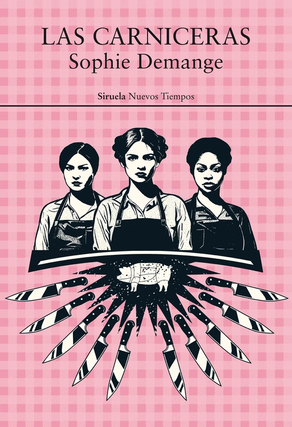 Portada de «Las carniceras», de Sophie Demange