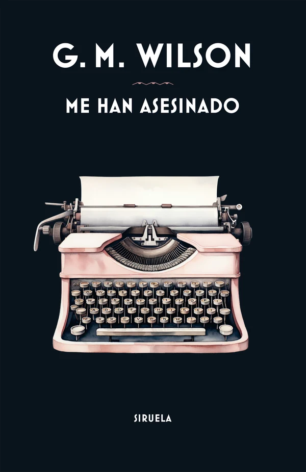 Portada de «Me han asesinado», de G. M. Wilson
