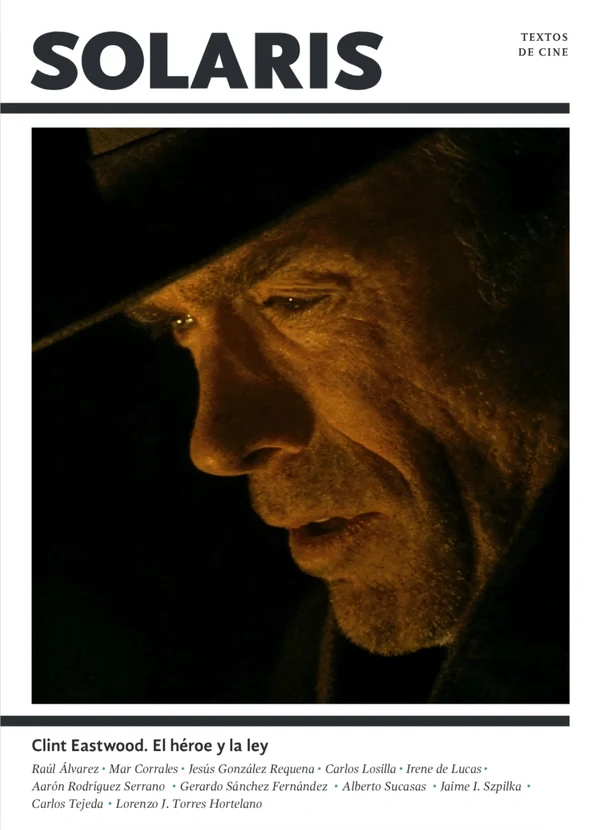 Portada de «Clint Eastwood. El héroe y la ley», de Raúl Álvarez, Mar Corrales, Jesús González Requena, Carlos Losilla, Irene de Lucas Ramón, Aarón Rodríguez Serrano, Gerardo Sánchez Fernández, Alberto Sucasas, Jaime I. Szpilka, Carlos Tejeda, Lorenzo J. Torres Hortelano