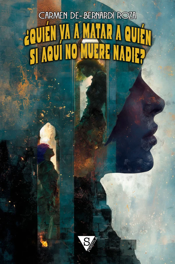 Portada de «¿Quién va a matar a quién si aquí no muere nadie?», de Carmen De-Bernardi Roza