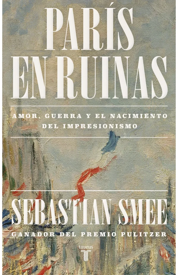 Portada de «París en ruinas», de Sebastian Smee