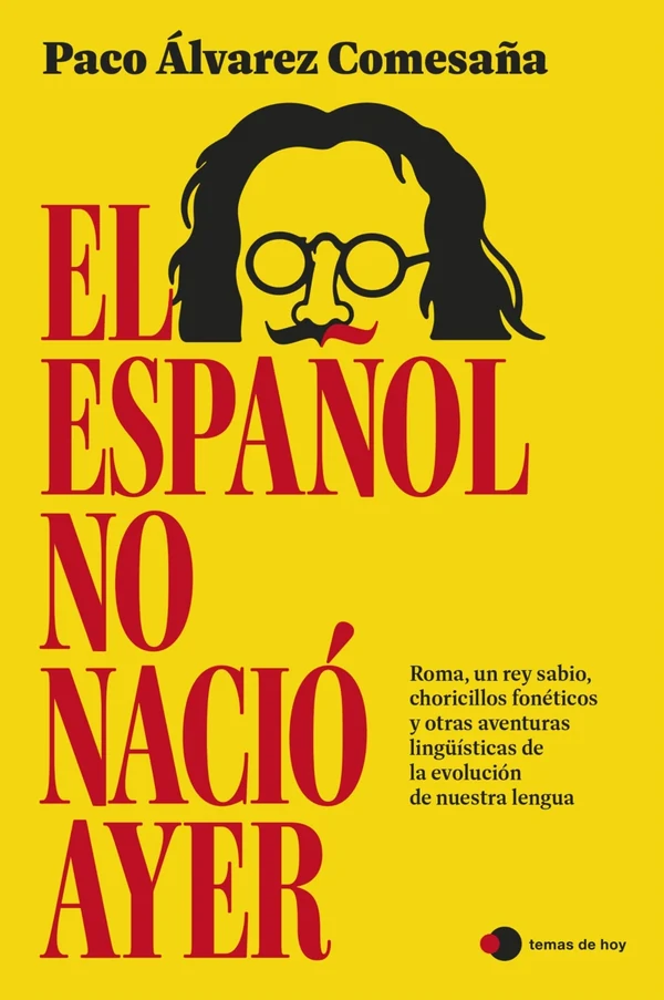 Portada de «El español no nació ayer», de Paco Álvarez Comesaña